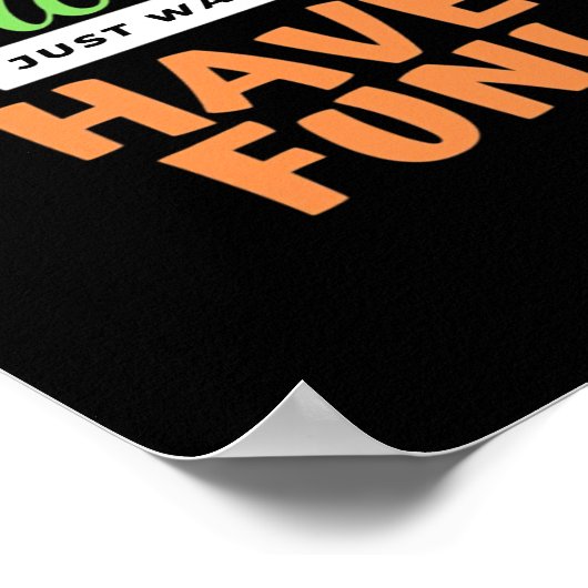 Ghouls Just Wanna Fun - Halloween Ghouls Funn Poster (Ecke)