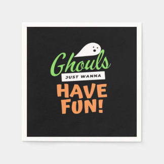 Ghouls Just Wanna Fun - Halloween Ghouls Funn Serviette