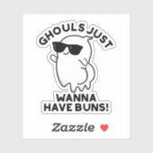 Ghouls Just Wanna haben Buns Funny Ghost Pub Aufkleber (Blatt)