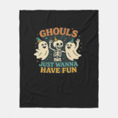 Ghouls just wanna haben Spaß Basic & Funny Design Fleecedecke (Vorderseite)