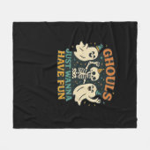 Ghouls just wanna haben Spaß Basic & Funny Design Fleecedecke (Vorderseite (Horizontal))