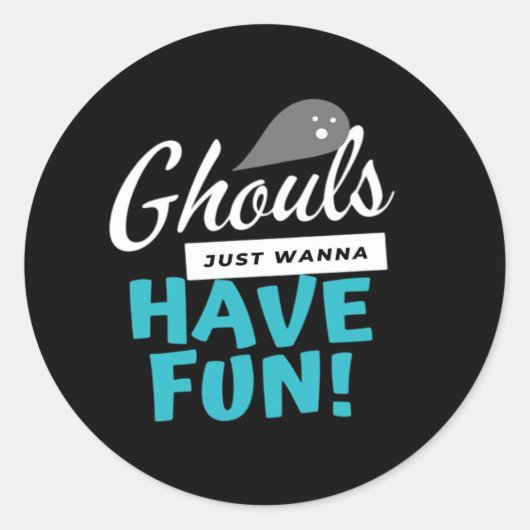 Ghouls just wanna haben Spaß Basic Vibes Runder Aufkleber (Vorderseite)