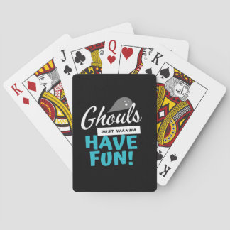 Ghouls just wanna haben Spaß Basic Vibes Spielkarten