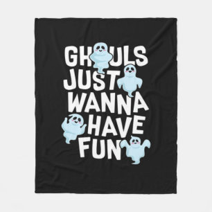 Ghouls Just Wanna haben Spaß beim Design von Funny Fleecedecke