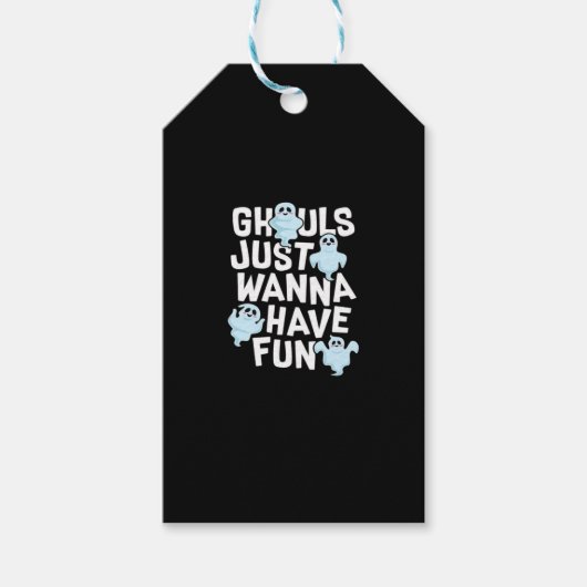 Ghouls Just Wanna haben Spaß beim Design von Funny Geschenkanhänger (Vorderseite)