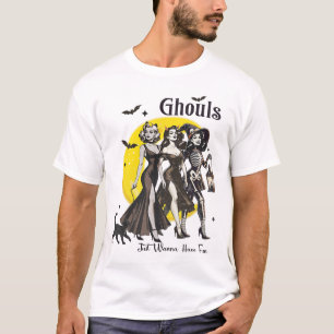 Ghouls just wanna haben Spaß Frauen lustiges Hallo T-Shirt