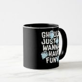 Ghouls Just Wanna haben Spaß Funny & Slogan Tasse (VorderseiteRechts)