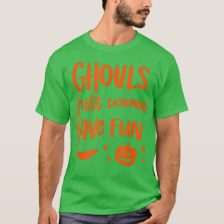 Ghouls just wanna haben Spaß Halloween 744 T-Shirt