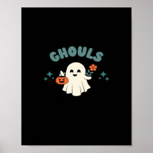 Ghouls Just Wanna haben Spaß Halloween Art Funny Q Poster