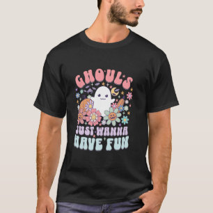 Ghouls Just Wanna haben Spaß Halloween Ghost Funny T-Shirt