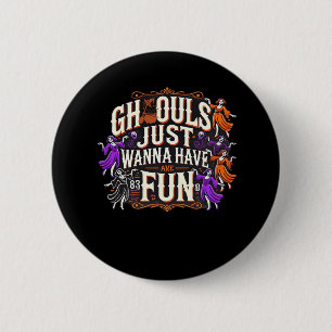 Ghouls Just Wanna haben Spaß Halloween Sloth Vibes Button