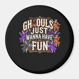 Ghouls Just Wanna haben Spaß Halloween Sloth Vibes Magnet
