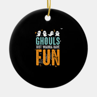 Ghouls Just Wanna haben Spaß lustige Halloween-Kos Keramik Ornament