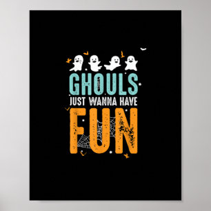 Ghouls Just Wanna haben Spaß lustige Halloween-Kos Poster