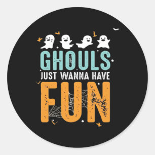 Ghouls Just Wanna haben Spaß lustige Halloween-Kos Runder Aufkleber