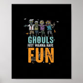 Ghouls Just Wanna haben Spaß lustige Zombies Hallo Poster (Vorne)