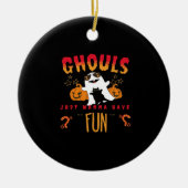 Ghouls Just Wanna haben Spaß lustiges Halloween , Keramik Ornament (Vorne)