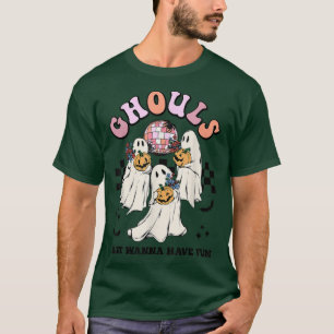 Ghouls just wanna haben Spaß Retro-Halloween-Party T-Shirt
