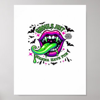Ghouls Just Wanna hat Spaß Sloth Vibe Poster