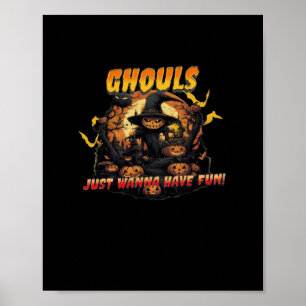 Ghouls just wanna have Fun - Ghoul Poster