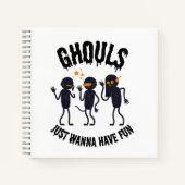 Ghouls Just Wanna Have Fun - Halloween-Notebook Notizblock (Vorderseite)