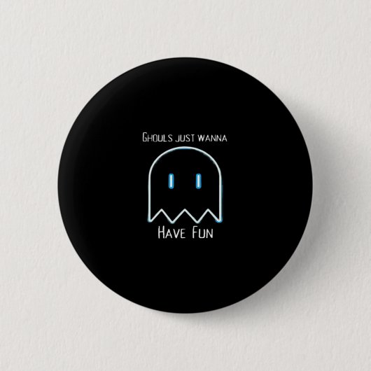 Ghouls just wanna have fun - Halloween-Saison Button (Vorderseite)