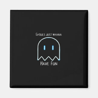 Ghouls just wanna have fun - Halloween-Saison Magnet