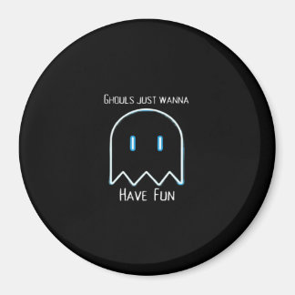 Ghouls just wanna have fun - Halloween-Saison Magnet