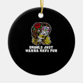 Ghouls just wanna have fun - Happy Halloween Sloga Keramik Ornament (Vorne)