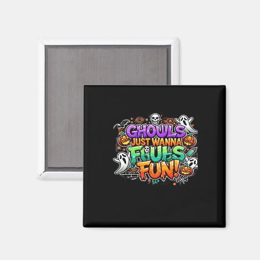 Ghouls just wanna have fun - Herbst-Ghouls Magnet (Vorderseite/Rückseite)