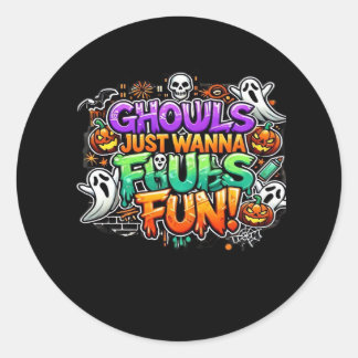Ghouls just wanna have fun - Herbst-Ghouls Runder Aufkleber