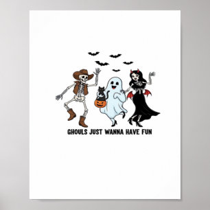 Ghouls just wanna have fun - tanzender Skelettlöff Poster