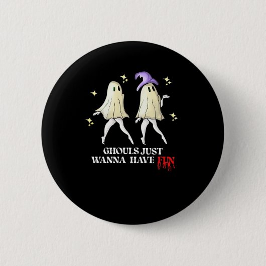 Ghouls Just Wanna Spaß haben - Herbst Ghoul Gang Button (Vorderseite)