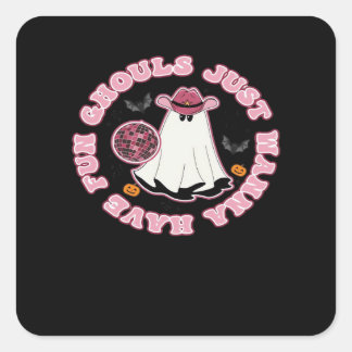 Ghouls Just Wanna Spaß haben (Western Stil Hallowe Quadratischer Aufkleber