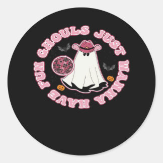 Ghouls Just Wanna Spaß haben (Western Stil Hallowe Runder Aufkleber