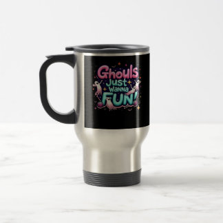 Ghouls Just Wanna Spaß Halloween Disco Party I Reisebecher
