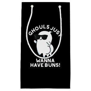 Ghouls nur Wanna haben Buns Ghost Pun Dark BG Kleine Geschenktüte