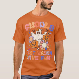 Ghouls nur Wanna haben Spaß Boo Halloween T-Shirt