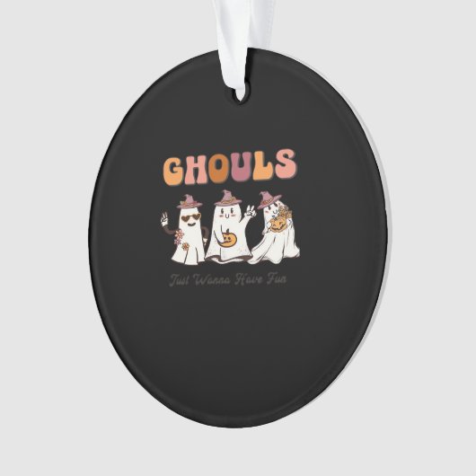 Ghouls nur Wanna haben Spaß lustige Zitat Ornament (Vorderseite)