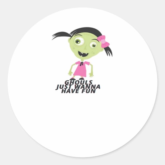 Ghouls nur Wanna haben Spaß lustige Zitat Runder Aufkleber (Vorderseite)