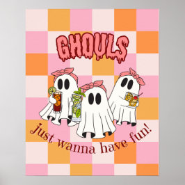 Ghouls nur Wanna haben Spaß Poster