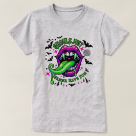 Ghouls nur Wanna haben Spaß sexy T-Shirt