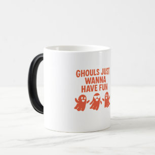 Ghouls nur Wanna haben Spaß Tasse