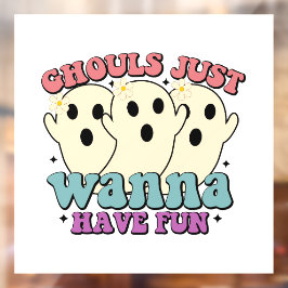 Ghouls nur wollen Spaß haben Fensteraufkleber