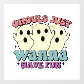 Ghouls nur wollen Spaß haben Fensteraufkleber (Blatt)