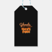 Ghouls nur wollen Spaß haben Geschenkanhänger (Vorderseite)