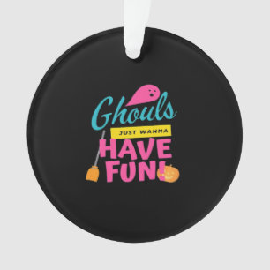 Ghouls nur wollen Spaß Halloween Print Ornament
