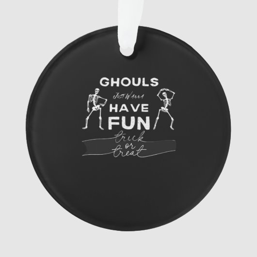 Ghouls nur wollen Spaß Sinkquote haben Ornament (Vorderseite)