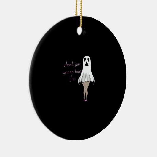 Ghouls Slogan-Zitat ist nur wanna Keramik Ornament (Rechts)