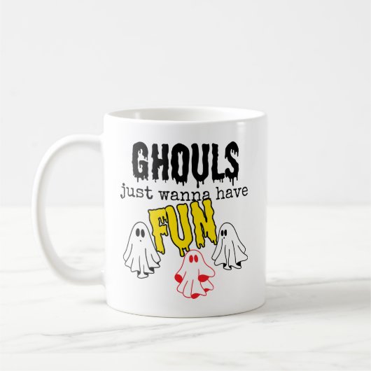 Ghouls will nur Spaß haben. Kaffeetasse (Links)